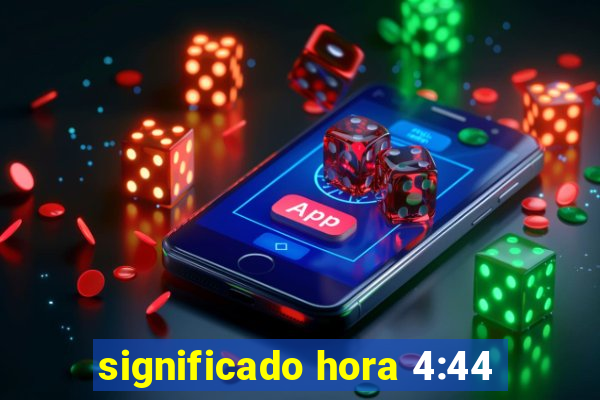 significado hora 4:44